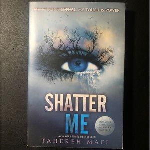 Shatter me by Tahereh Mafi